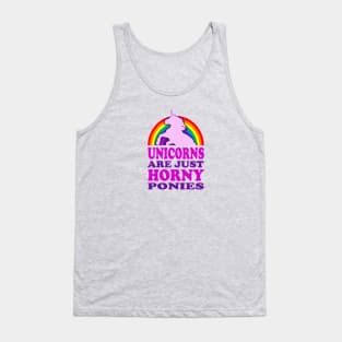 Unicorns Are Just Horny Ponies Tank Top